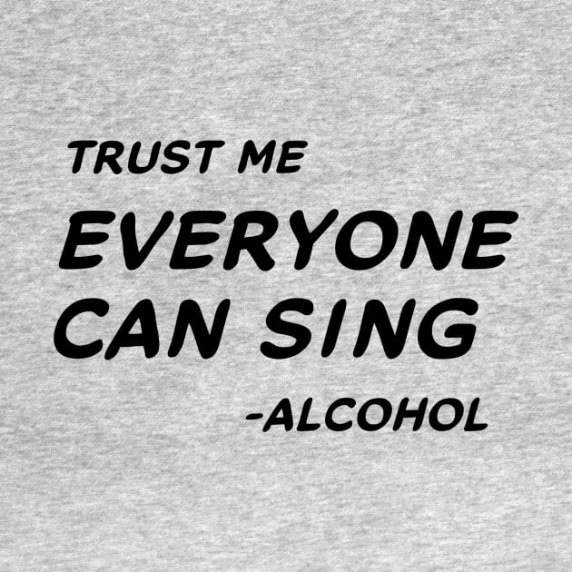 Trust Me Everyone Can Sing - Alcohol #1 by MrTeddy